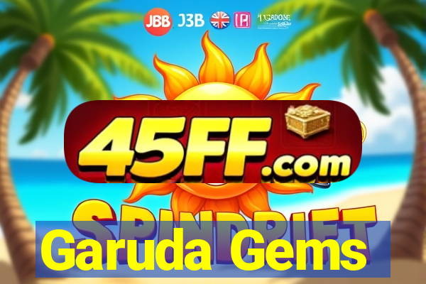 Garuda Gems